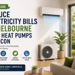 Reduce electricity bills in Melbourne with energy-efficient heat pumps and air conditioning